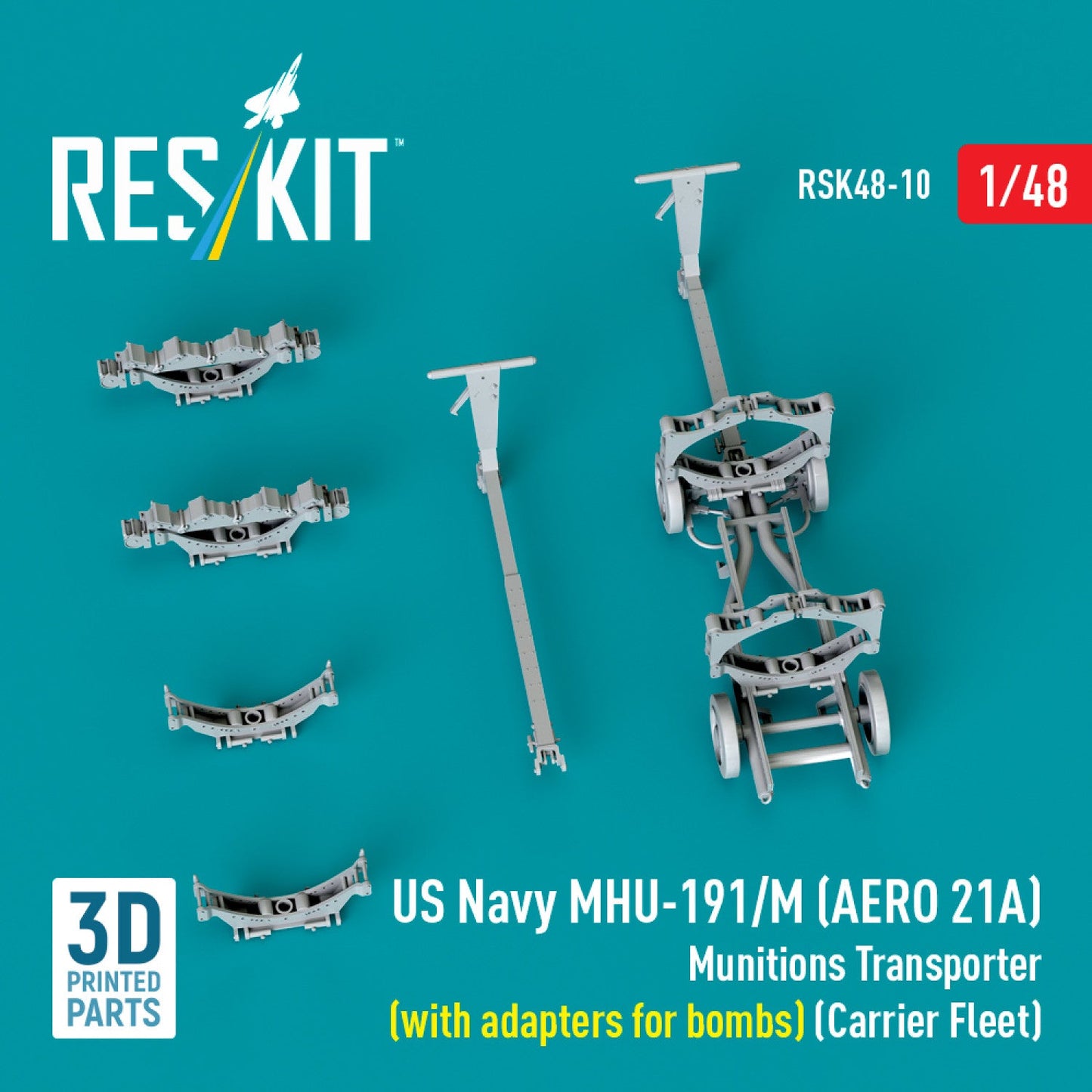 ResKit 1:48 US NAVY MHU-191/M (AERO 21A) Munitions Transporter (with adapters for bombs) (Carrier Fleet) (3D Printed model kit) Reskit