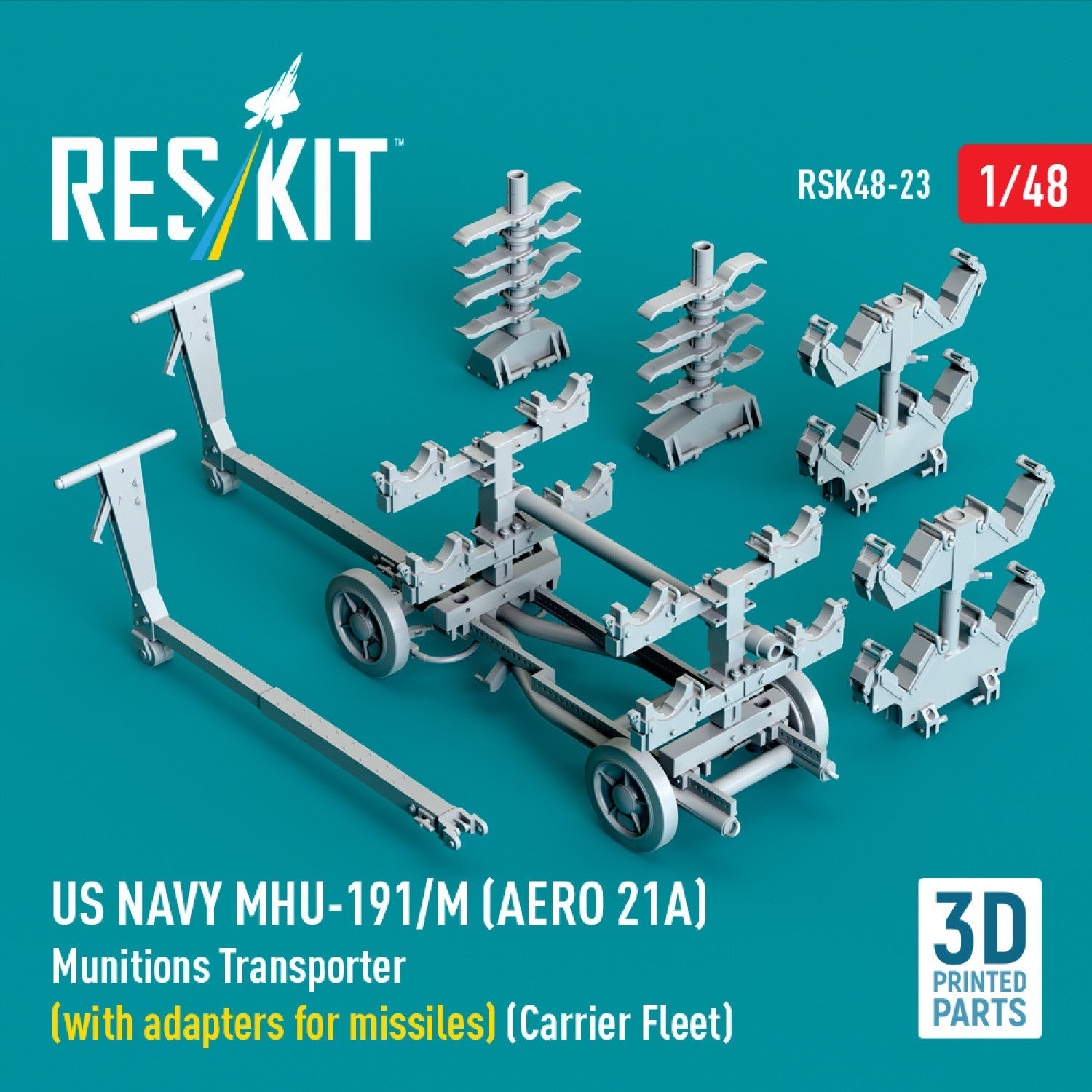 ResKit 1:48 US NAVY MHU-191/M (AERO 21A) Munitions Transporter (with adapters for missiles) (Carrier Fleet) (3D Printed model kit) Reskit
